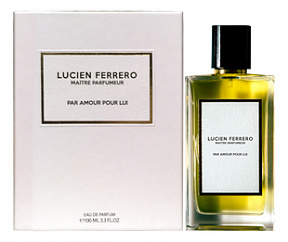 Lucien Ferrero Maitre Parfumeur Par Amour Pour Lui